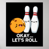 Oké Laten we Roll Funny Bowling Pun Dark BG Poster (Voorkant)