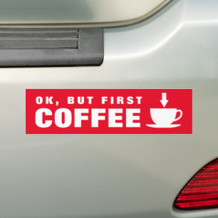 Oké, maar eerst een grappige caffeine junkie quote bumpersticker