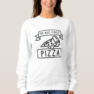 Oké, maar eerst Pizza Trui