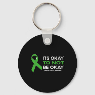 Oké, niet oké Mental Health Awareness Green Sleutelhanger