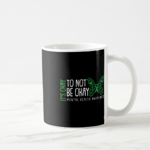 Oké, niet om een goede geestelijke gezondheidsbewu koffiemok