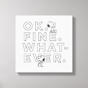 "Oké. Prima. Wat dan ook." Canvas Afdruk