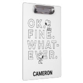 "Oké. Prima. Wat dan ook." Klembord (Rechts)