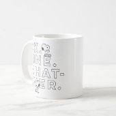 "Oké. Prima. Wat dan ook." Koffiemok (Voorkant links)