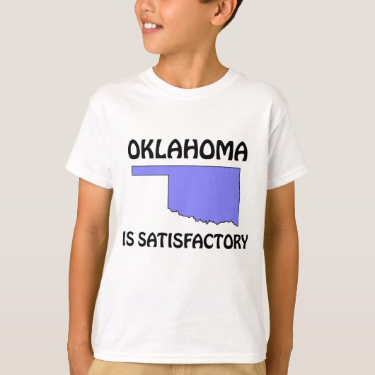 Oklahoma - is bevredigend t-shirt (Voorkant)