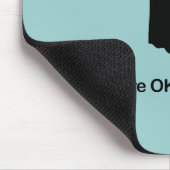 Oklahoma Motto - We zijn in orde, je bent niet Muismat (Hoek)