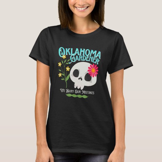 Oklahoma Ok State Rebellious Gardener Cute Skull F T-shirt (Voorkant)