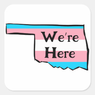 Oklahoma Trans Pride We zijn hier of je bericht Vierkante Sticker