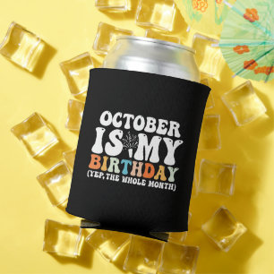 Oktober is mijn verjaardagsmaand yep de hele maand blikjeskoeler