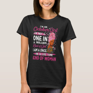 Oktober Meisje ik ben geen op een miljoen verjaard T-shirt