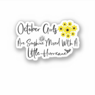 Oktober meisjes zijn zonneschijn vermengd met een  sticker