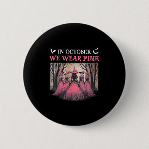 Oktober We Draag Roze Heks Halloween Borstkanker Ronde Button 5,7 Cm