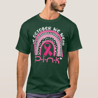 Oktober we Draag roze regenboogborstkanker Awarene T-shirt