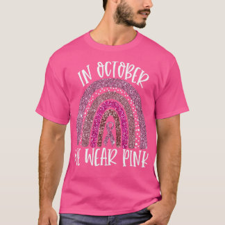 Oktober we Draag roze regenboogborstkanker Awarene T-shirt