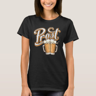 Oktoberfest Prost Duits Festival Beer Che T-shirt
