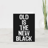 Old Is The New Black Funny Elderly Gift Christmas Kaart (Voorkant)