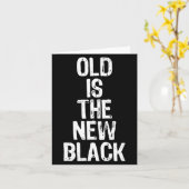 Old Is The New Black Funny Elderly Gift Christmas Kaart (Gele Bloem)