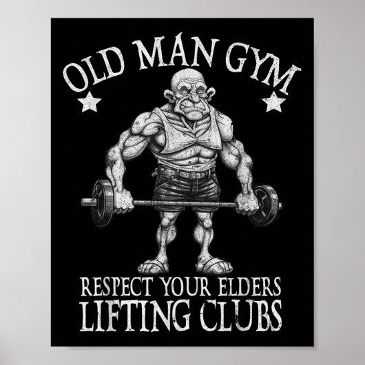 Old Man Gym Respect Your Elders Funny Workout Body Poster (Voorkant)