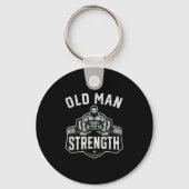 Old Man Strength Funny Gym Motivation Workout Gift Sleutelhanger (Voorkant)