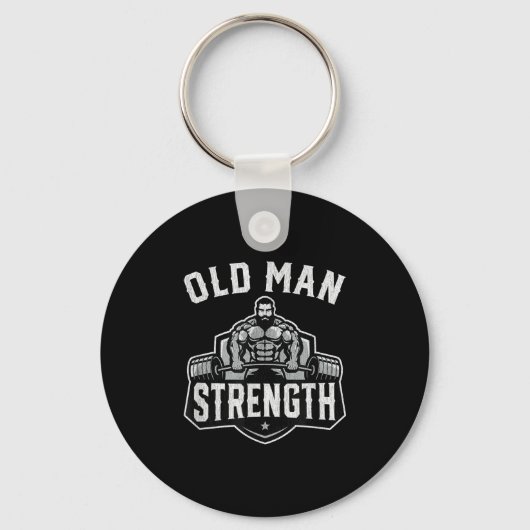 Old Man Strength Funny Gym Motivation Workout Gift Sleutelhanger (Voorkant)