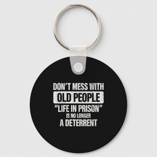 Old People Gag Don't Mess With Old People Prison Sleutelhanger (Voorkant)
