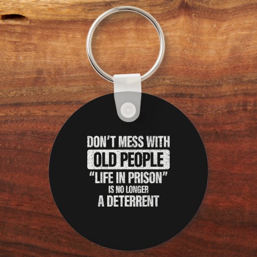 Old People Gag Don't Mess With Old People Prison Sleutelhanger (Voorkant)