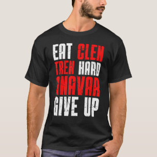 Old School Bodybuilding Eet Clen Tren Hard Anavar T-shirt