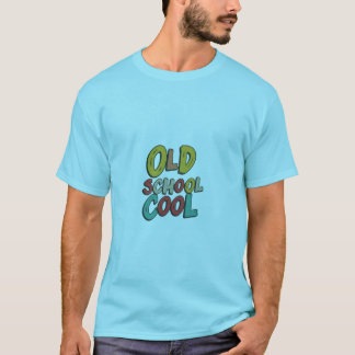Old School Cool T-shirt