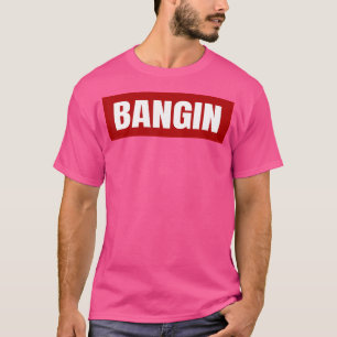 Old School Hip Hop Slang Bangin T-shirt