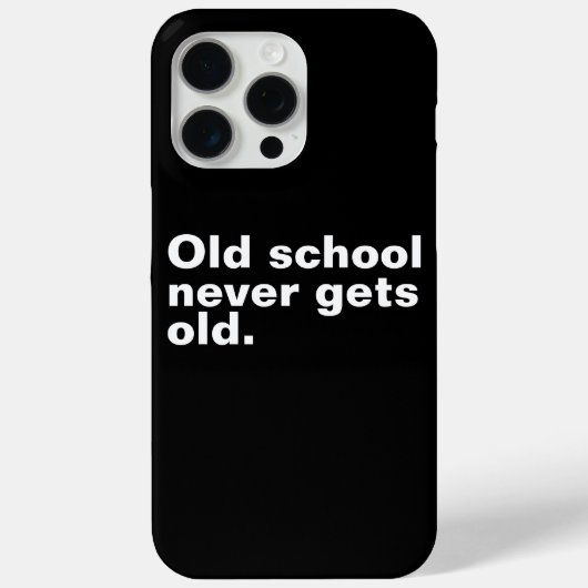 Old School krijgt nooit oud - Grappig Gezegde sarc Case-Mate iPhone Case (Achterkant)