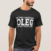 Oleg Persoonlijke Naam Voornaam Funny Oleg T-shirt (Voorkant)