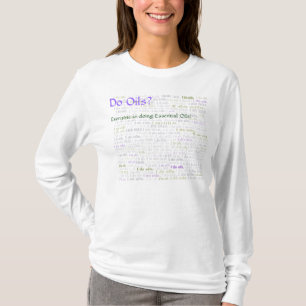 Olie? Ik doe olie. T-shirt