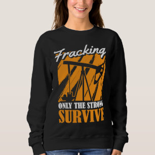 Olieveld Overleef Fracker Olie Boren Fracking Trui