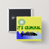 Olievlek Golfkust "het is misdadige" dode vis Vierkante Button 5,1 Cm (Voorkant /achterkant)