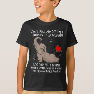 Olifant Don't Me Off Ik ben een vrolijke oude vrou T-shirt
