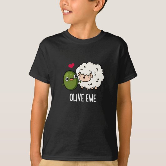 Olive Ewe Funny Love Pun Dark BG T-shirt (Voorkant)