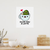Olive You a Latte Funny Food Pun Poster (Keuken)