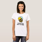 Om al dan niet grappig te zijn, moet u Pun T-shirt (Voorkant volledig)