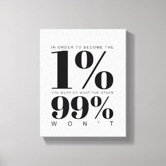 Om deel uit te maken van de 1% | Motiverende spreu Canvas Afdruk