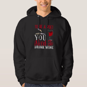 Om dichter Drink te zijn: Wine poëzie Schrijver Zi Hoodie