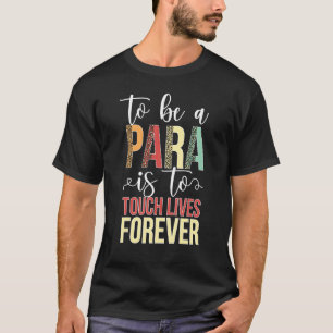 Om een Paraprofessional Parapro-waardering te zijn T-shirt