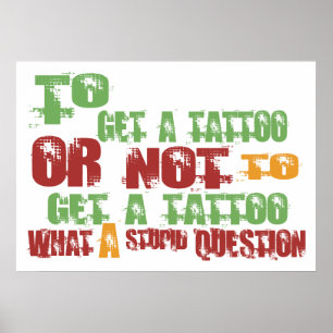 Om een Tattoo te krijgen Poster
