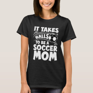 Om een voetbalmoeder te zijn van een voetballer Ma T-shirt