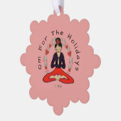 Om For The Holidays Ornament Card (Links)