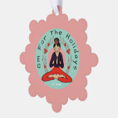 Om For The Holidays Ornament Card (Links)