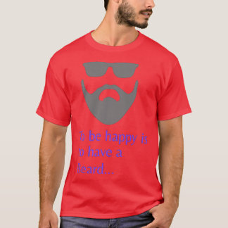Om gelukkig te zijn is een baard hebben 4 t-shirt