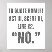 Om Hamlet te citeren Nee - Grappige Sarcastische C
