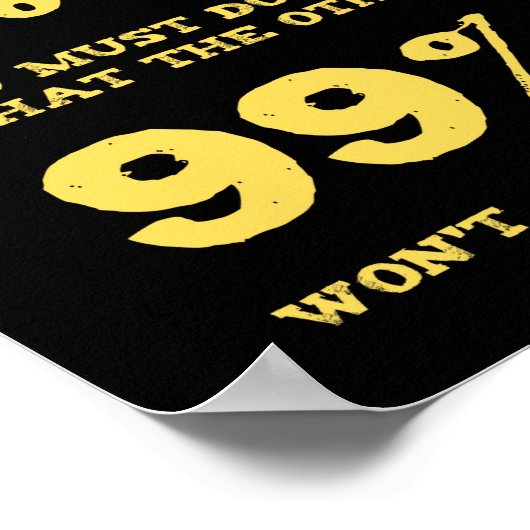 Om het 1% Citaat te worden Poster (Hoek)