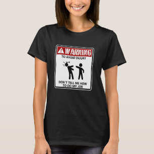 Om letsel te voorkomen, zeg me niet hoe ik mijn we t-shirt