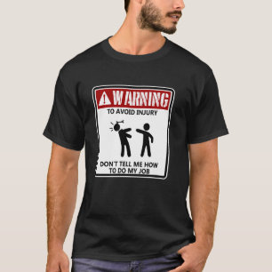 Om letsel te voorkomen, zeg me niet hoe ik mijn we t-shirt